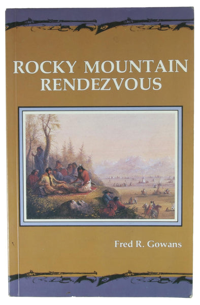 Rocky Mountain Rendezvous by Fred R. Gowans