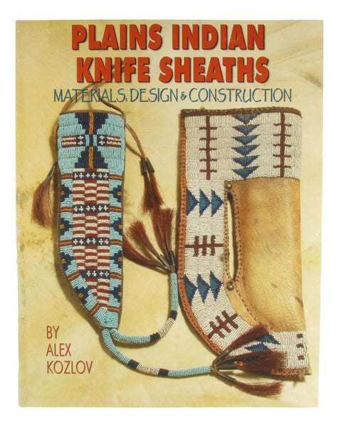 Plains Indian Knife Sheaths - by Alex Kozlov