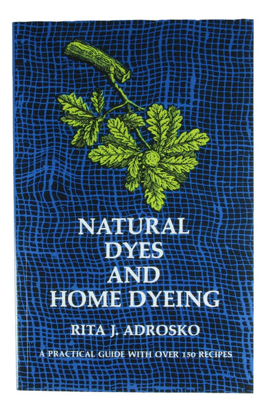 Natural Dyes and Home Dyeing